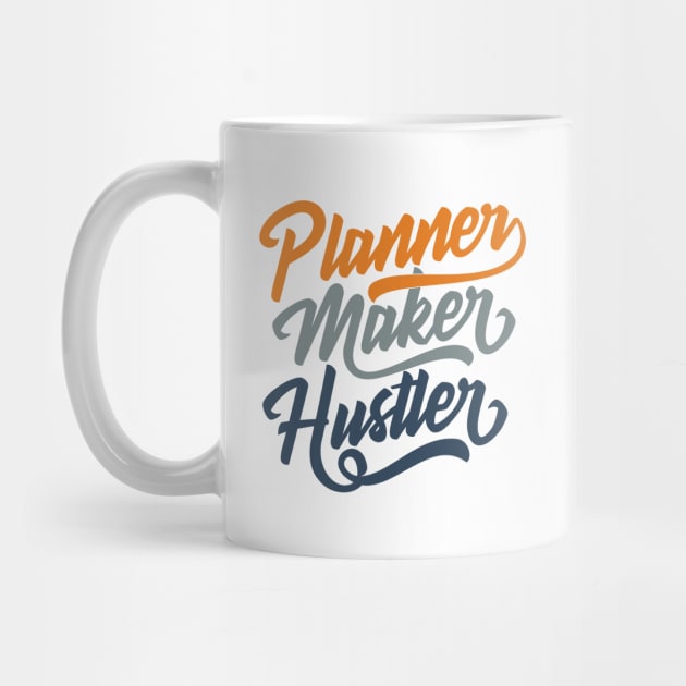 Planner, Maker, Hustler by Locind